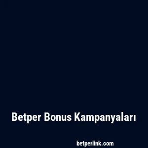 Betper Bonus Kampanyaları