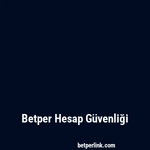 Betper Hesap Güvenliği
