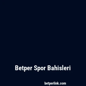 Betper Spor Bahisleri