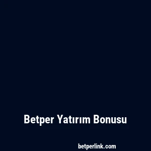 Betper Yatırım Bonusu