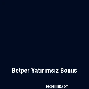 Betper Yatırımsız Bonus